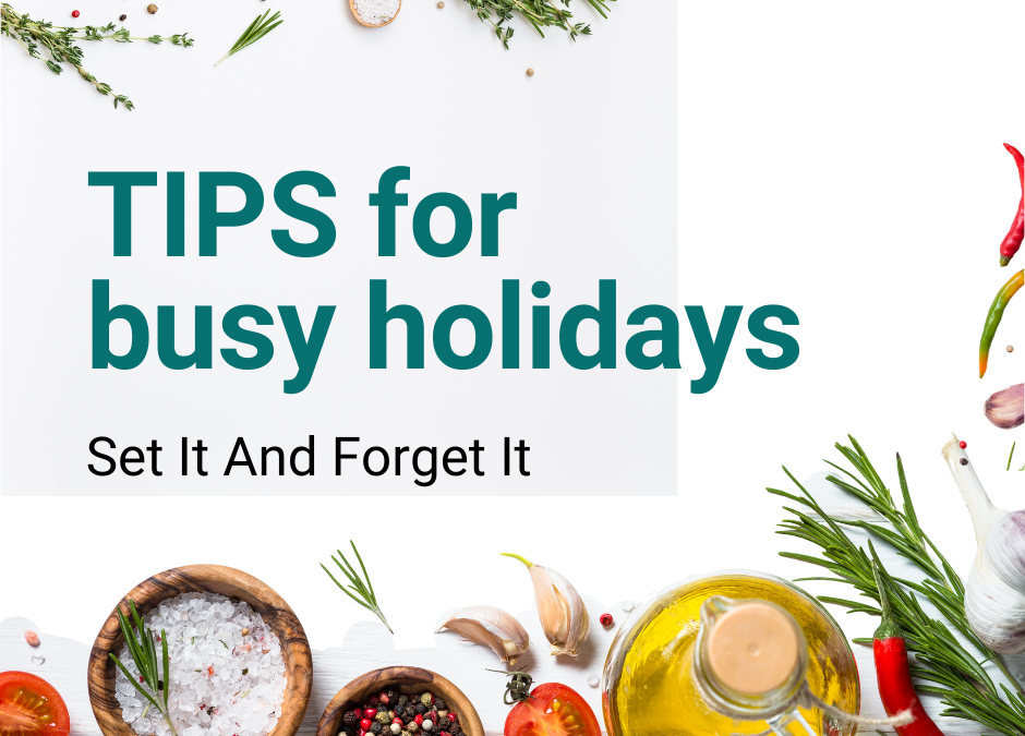 TIPS for busy Holidays